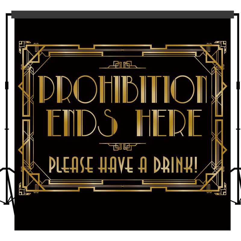 Roaring 20s Gatsby Prohibition Ends Here Backdrop